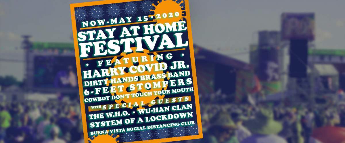 StayatHome Fest Promises to Go Viral Catch it Soon! Where Y'at